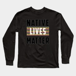 Native Lives Matter (pink & yellow) Long Sleeve T-Shirt